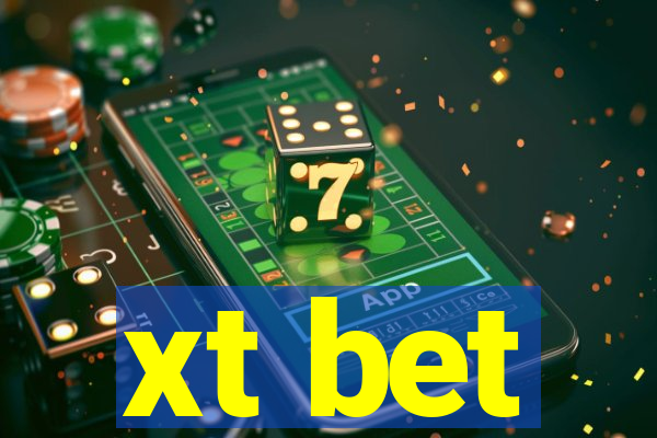 xt bet